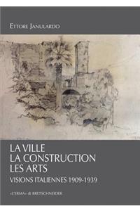 La Ville, La Construction, Les Arts