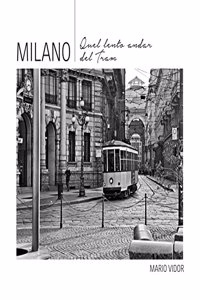 Milan: The Slow Eyes of Trams