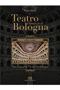 Teatro Comunale di Bologna - The Comunale Theatre in Bologna