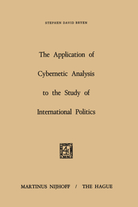 Application of Cybernetic Analysis to the Study of International Politics