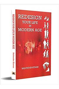 Redesign Your Life in Modern Age