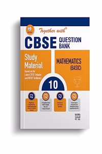 Together With CBSE Class 10 Mathematics (Basic) Solved Question Bank & Practice Papers (Chapterwise & Topicwise) Exam 2023-24
