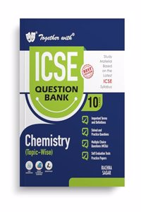Together with ICSE Question Bank Class 10 Chemistry for 2024-25 Board Exams (Chapterwise & Topicwise)