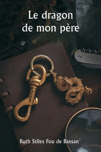 dragon de mon père