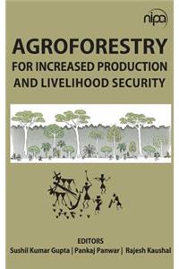 Agroforestry for Increased Production & Livelihood Security