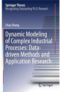 Dynamic Modeling of Complex Industrial Processes: Data-driven Methods and Application Research