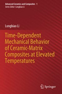 Time-Dependent Mechanical Behavior of Ceramic-Matrix Composites at Elevated Temperatures