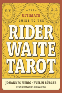 Ultimate Guide to the Rider Waite Tarot