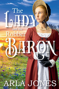 Lady And The Robber Baron