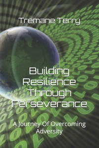 Building Resilience Through Perseverance