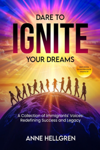 Dare To Ignite Your Dreams