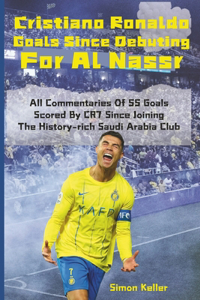 Cristiano Ronaldo Goals Since Debuting For Al Nassr