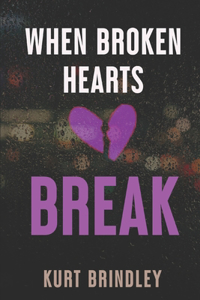 When Broken Hearts Break