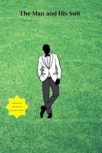 The Man and His Suite