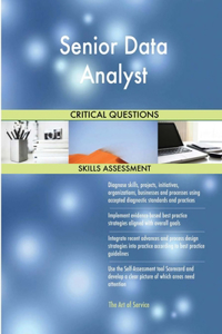 Senior Data Analyst Critical Questions Skills Assessment