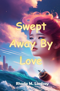 Swept Away by Love