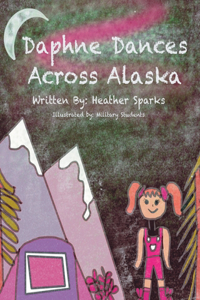 Daphne Dances Across Alaska
