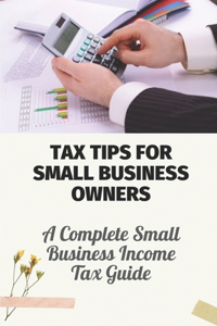 Tax Tips For Small Business Owners