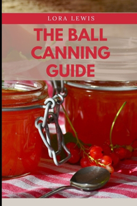 The Ball Canning Guide