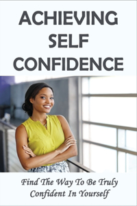 Achieving Self Confidence