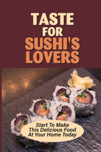 Taste For Sushi's Lovers