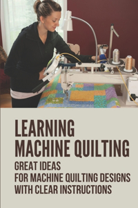 Learning Machine Quilting