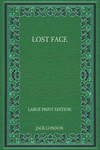 Lost Face - Large Print Edition