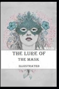 The Lure of the Mask Illustarted