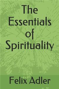 The Essentials of Spirituality