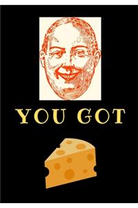 You Got