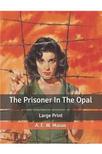 The Prisoner In The Opal