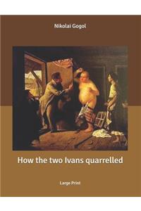 How the two Ivans quarrelled