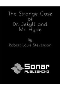 The Strange Case of Dr. Jekyll and Mr. Hyde