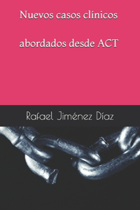 Nuevos casos clínicos abordados desde ACT