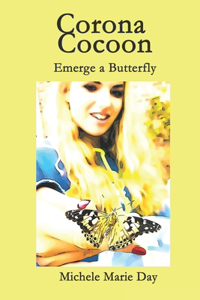 Corona Cocoon: Emerge a Butterfly