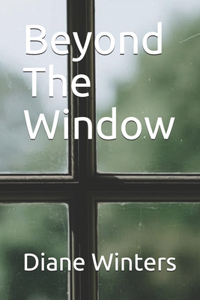 Beyond The Window