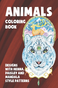 Animals - Coloring Book - Designs with Henna, Paisley and Mandala Style Patterns