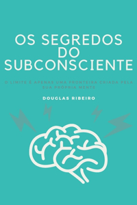 Os Segredos do Subconsciente