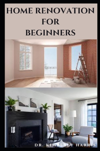 Home Renovation for Beginners