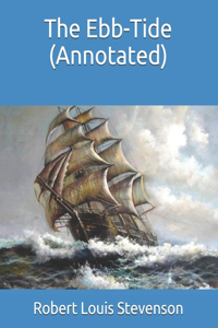 The Ebb-Tide (Annotated)