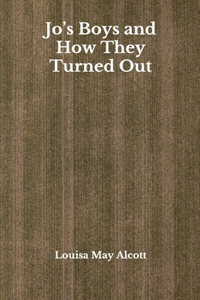 Jo's Boys and How They Turned Out