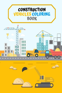 Construction Vehicles Coloring Book