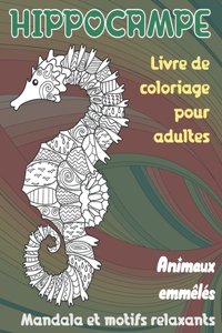 Livre de coloriage pour adultes - Mandala et motifs relaxants - Animaux emmêlés - Hippocampe