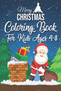 Merry Christmas Coloring Book For Kids Ages 4-8