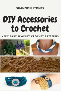 DIY Accessories to Crochet
