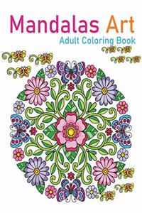 Mandalas Art Adult Coloring Book