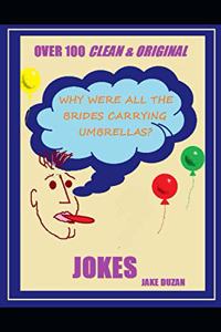 Over 100 Clean & Original Jokes