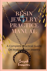 Resin Jewelry Practice Manual