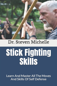 Stick Fighting Skills