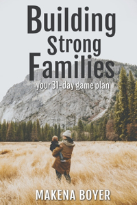 Building Strong Families: your 31-day game plan